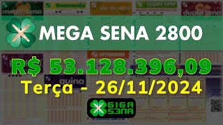 Mega Sena 2800 Terça 26112024  GIGASENA [upl. by Graves]