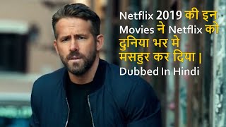 Top 10 Best Movies Of Netflix 2019 Dubbed In Hindi  Movies That Make Popular Netflix Worldwide [upl. by Elagibba]