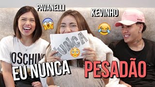 EU NUNCA PESADÃO FT KEVINHO E PAVANELLI [upl. by Nozicka]