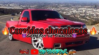 ❌GEMELOS DE SINALOA🍅corridos chacalozos🔊mix 2022 corridos chingones [upl. by Tereb]