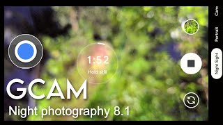 Gcam Night PHOTOGRAPHY 81 With Config file [upl. by Dolf]