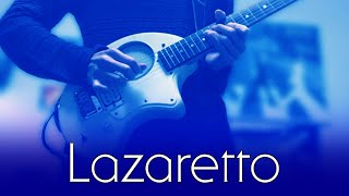 Lazaretto  Jack White Guitar Cover [upl. by Ranilopa187]