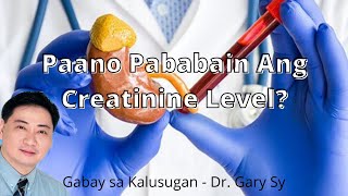 How To Lower Creatinine Levels  Dr Gary Sy [upl. by Bryanty978]