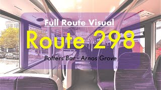 FULL BUS ROUTE VISUAL  Route 298  Potters Bar  Arnos Grove [upl. by Janet]