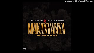 Jibbah Royal ft Junior Bhandity  Makanyanya Official Audio [upl. by Jon668]