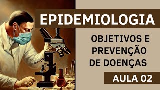 Epidemiologia  Objetivos e Prevenção de Doenças  Agente de Saúde e Agente de Endemias [upl. by Ahsieket579]