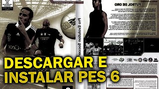 COMO DESCARGAR E INSTALAR PES 6 PARA PC  GRATIS Y EN ESPAÑOL  2024 [upl. by Valenba445]