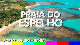 Praia do Espelho Uma das Praias mais Bonitas do Brasil  Porto Seguro Bahia [upl. by Notterb]