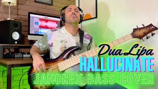 Hallucinate  Dua Lipa JANDREX BASS COVER [upl. by Raddi]