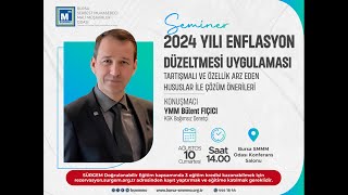 2024 YILI ENFLASYON DÜZELTMESİ UYGULAMASI TARTIŞMALI HUSUSLAR VE ÇÖZÜM ÖNERİLERİ [upl. by Blessington]