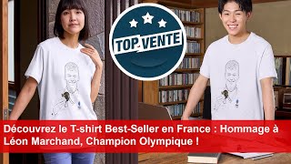 Découvrez le Tshirt BestSeller en France  Hommage à Léon Marchand Champion Olympique [upl. by Nhojleahcim339]