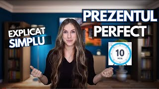 Prezentul Perfect explicat simplu in 10 minute [upl. by Haynor]