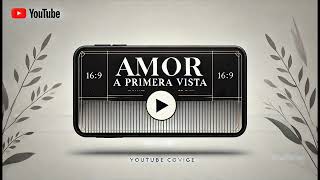 Amor a primera vista [upl. by Jehius]