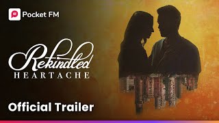 Rekindled Heartache  Official Trailer  Pocket FM Minis [upl. by Haran]