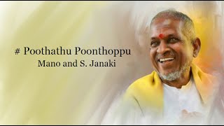 Poothathu Poonthoppu  Thanga Manasukkaran 1992  High Quality Song [upl. by Dinnage]