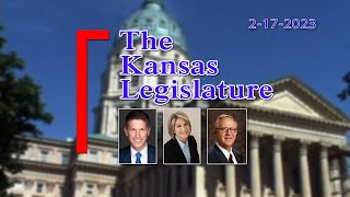 The Kansas Legislature  February 17 2023 [upl. by Ethyl]