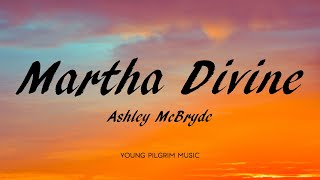 Ashley McBryde  Martha Divine Lyrics  Never Will 2020 [upl. by Avi]