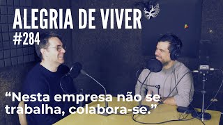 Episódio 284  Alegria de Viver [upl. by Nillor196]