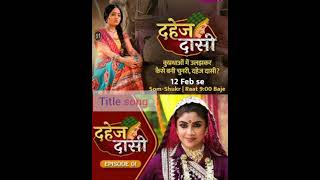 Dahej Daasi serial title song  nazara tv show  Dahej daasi new song  Dahej full song [upl. by Middle885]