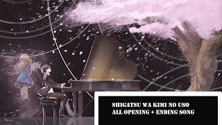 Full Ost  Shigatsu Wa Kimi no Uso All Songs  Opening  Ending [upl. by Lilith379]