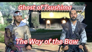 Ghost of Tsushima The Way of the Bow [upl. by Goldfinch14]