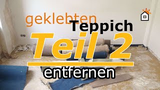 geklebten Teppich entfernen  Teil 2 [upl. by Aniled]