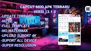 capcut mod apk pro terbaru 2024 new update full template [upl. by Eciral841]