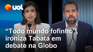 Debate na Globo Tabata sobe tom contra Boulos e ironiza Todo mundo fofinho [upl. by Krahmer]