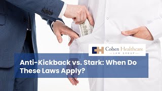 AntiKickback vs Stark When do these laws apply [upl. by Eilyw]