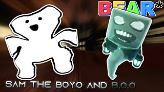 BOO and Sam the Boyo Gameplay BEAR [upl. by Slack]