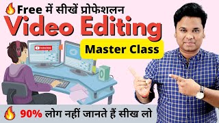 🔥Free Master Class Learn Video Editing  Become a Video Editor   Step by Step Tutorial 🔥🔥 [upl. by Eldrida]