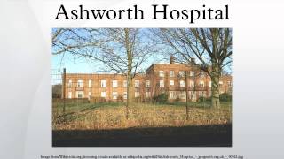 Ashworth Hospital [upl. by Htesil887]