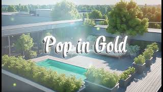 Pop In Gold  Immerse Yourself in Chill Beats  Part 25 [upl. by Tsyhtema330]