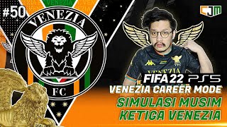 FIFA 22 Venezia Career Mode  Simulasi Musim Ketiga Begini Nasib Thomas Colombo amp KawanKawan 50 [upl. by Moina]