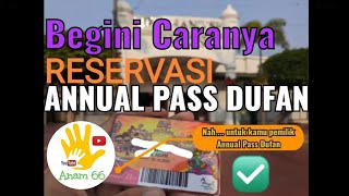 Begini Caranya Reservasi Annual Pass DUFAN  Gratis Masuk Berkalikali ke Dunia Fantasi  Ancol [upl. by Ynaffyt777]