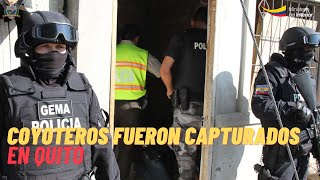 RED DE COYOTEROS FUE DESARTICULADA EN QUITO LA POLICÍA LOS CAPTURÓ CON LAS MANOS EN LA MASA [upl. by Eiznekcam121]