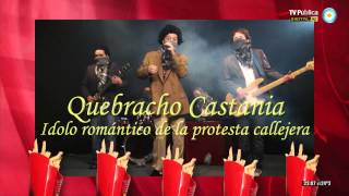 Quebracho Castania  Peter Capusotto y sus videos  8va Temporada [upl. by Yllitnahc271]