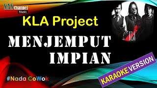 MENJEMPUT IMPIAN  KLA PROJECT Karaoke Version [upl. by Seabrooke]