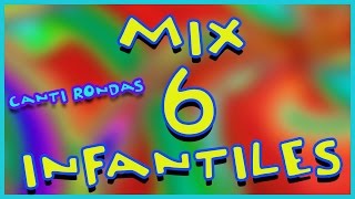 Canti Rondas  MIX Infantiles 6 de 6  Canciones Infantiles [upl. by Dahsar]