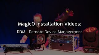 MagicQ Installation Videos Remote Device Management RDM [upl. by Nashoma]