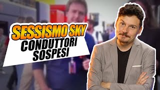 Sessismo su Sky conduttori sospesi [upl. by Allyce]