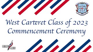 Class of 2023 Graduation  West Carteret High School [upl. by Bernita854]