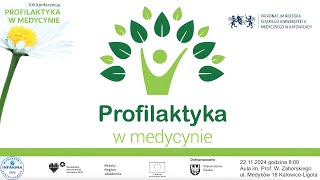 XXI Konferencja Naukowa „Profilaktyka w Medycynie” [upl. by Kooima]