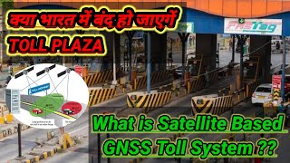 What is GNSS Based Toll system  New Satellite Toll system  GNSS  GPS Based Toll system [upl. by Elazaro]