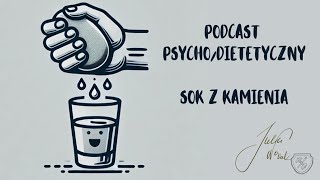 SOK Z KAMIENIA 4 podcast psychodietetyczny  o hipotnikach izotonikach i hipertonikach  co pić [upl. by Ylicis]