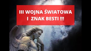 Przekaz Św Michała Archanioła do ludzkości quotIII WOJNA ŚWIATOWA I ZNAK BESTI [upl. by Dlareg]