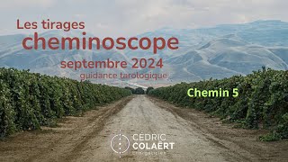 Cheminoscope Septembre 2024 Chemin 5 Clore un chapitre de sa vie [upl. by Trefler]