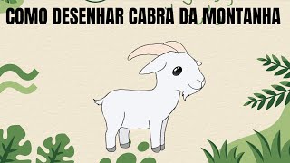 COMO DESENHAR CABRA DA MONTANHA [upl. by Carla883]