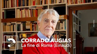 Corrado Augias  La fine di Roma Einaudi [upl. by Trebreh]