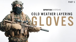 Cold Weather Layering Part 5 Tactical Gloves for Extreme Cold Conditions [upl. by Raines]